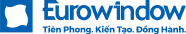Eurowindow - Tiên phong. Kiến tạo. Đồng hành