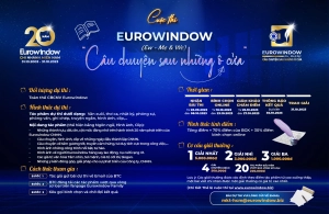 PHÁT ĐỘNG CUỘC THI "EUROWINDOW (EW) - ME &amp; WE: CÂU CHUYỆN SAU NHỮNG Ô CỬA"