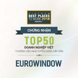 Eurowindow nằm trong Top 50 Thương hiệu tuyển dụng hấp dẫn nhất Việt Nam 2018