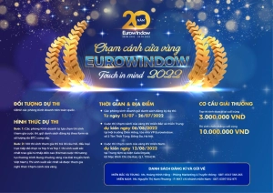 PHÁT ĐỘNG CUỘC THI: “CHẠM CÁNH CỬA VÀNG EUROWINDOW 2022” – TOUCH IN MIND