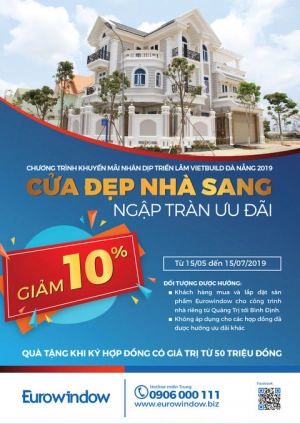  "CỬA ĐẸP NHÀ SANG – NGẬP TRÀN ƯU ĐÃI " - Chương trình Khuyến mãi nhân dịp Triển lãm Vietbuild Đà Nẵng 2019