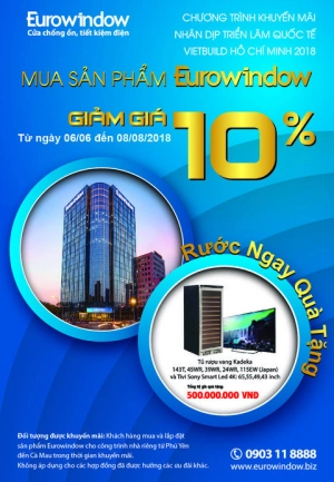  Eurowindow giảm giá 10% nhân dịp triển lãm Vietbuild TP HCM 2018