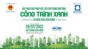  HỘI THẢO “GIẢI PHÁP VẬT LIỆU XÂY DỰNG ĐÁP ỨNG CÔNG TRÌNH XANH CÓ KIẾN TRÚC BỀN VỮNG”