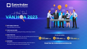 PHÁT ĐỘNG CUỘC THI “HÀNH TRÌNH VĂN HÓA EUROWINDOW” NĂM 2023